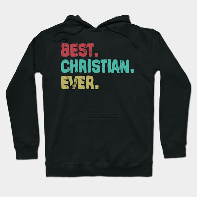 Christian, Best Name Ever, Name , Birthday, Middle name, FamilyChristian Middle Name Hoodie by crowae store